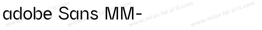 adobe Sans MM字体转换